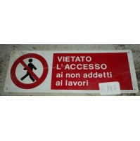 E197 - CARTELLO SICUREZZA - VIETATO L'ACCESSO AI NON ADDETTI AI LAVORI